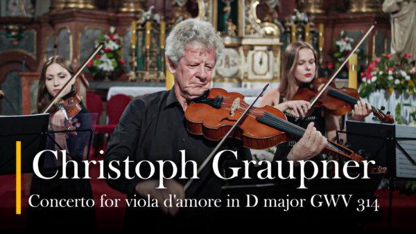 Christoph Graupner: Concerto in A Major for Viola D’Amore and Viola